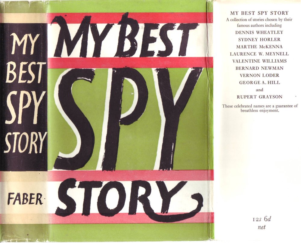 The cover of 'My Best Spy Story' anthology published by Faber and Faber in 1954. Image: The Alexander Wilson Estate. The anthology went through several imprints in 1938, 1941, 1943 and 1954 and included the story from Wallace of the Secret Service.